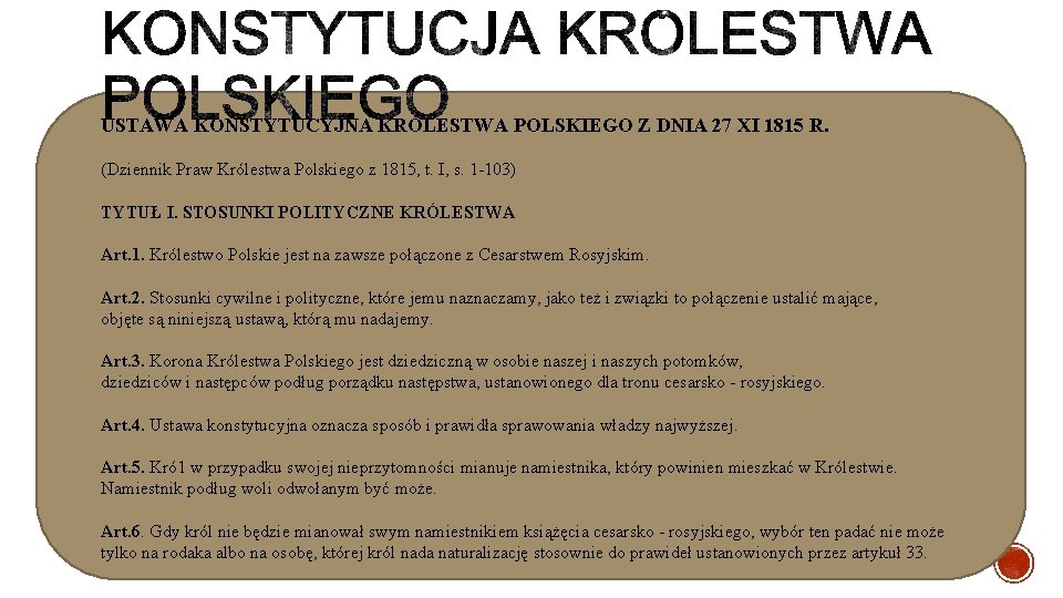 USTAWA KONSTYTUCYJNA KRÓLESTWA POLSKIEGO Z DNIA 27 XI 1815 R. (Dziennik Praw Królestwa Polskiego