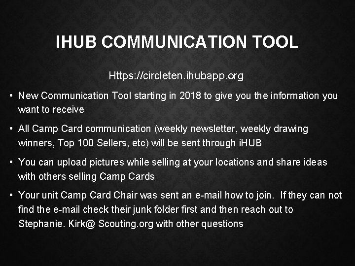 IHUB COMMUNICATION TOOL Https: //circleten. ihubapp. org • New Communication Tool starting in 2018