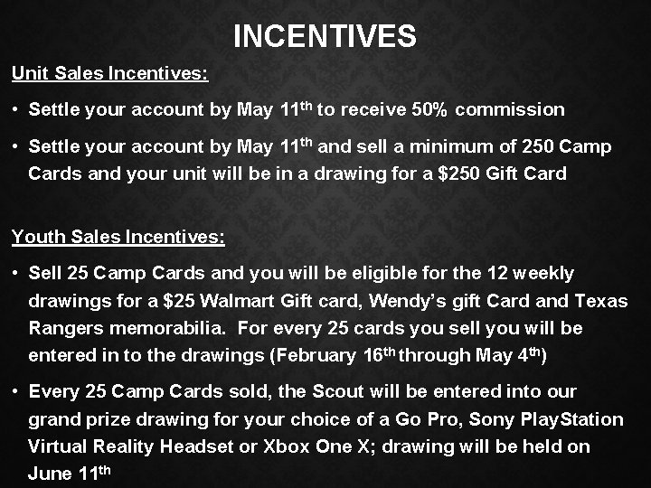 INCENTIVES Unit Sales Incentives: • Settle your account by May 11 th to receive