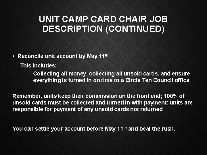 UNIT CAMP CARD CHAIR JOB DESCRIPTION (CONTINUED) • Reconcile unit account by May 11