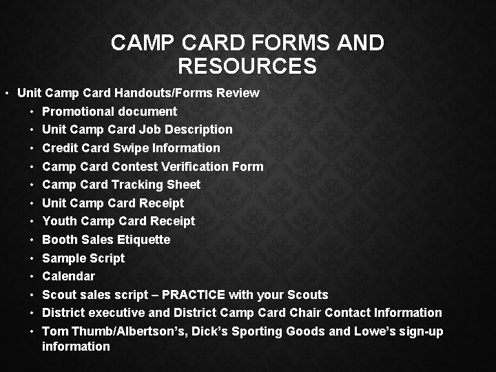 CAMP CARD FORMS AND RESOURCES • Unit Camp Card Handouts/Forms Review • Promotional document