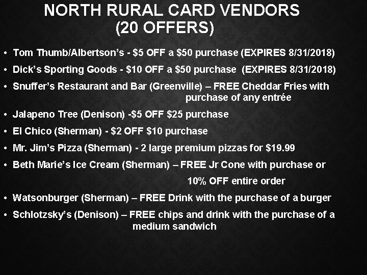 NORTH RURAL CARD VENDORS (20 OFFERS) • Tom Thumb/Albertson’s - $5 OFF a $50