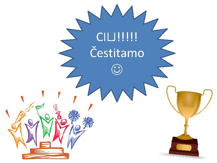 CILJ!!!!! Čestitamo 