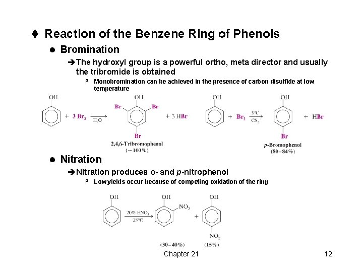 t Reaction of the Benzene Ring of Phenols l Bromination èThe hydroxyl group is
