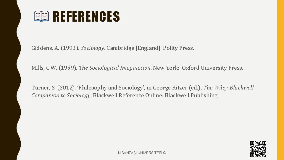 REFERENCES Giddens, A. (1993). Sociology. Cambridge [England]: Polity Press. Mills, C. W. (1959). The