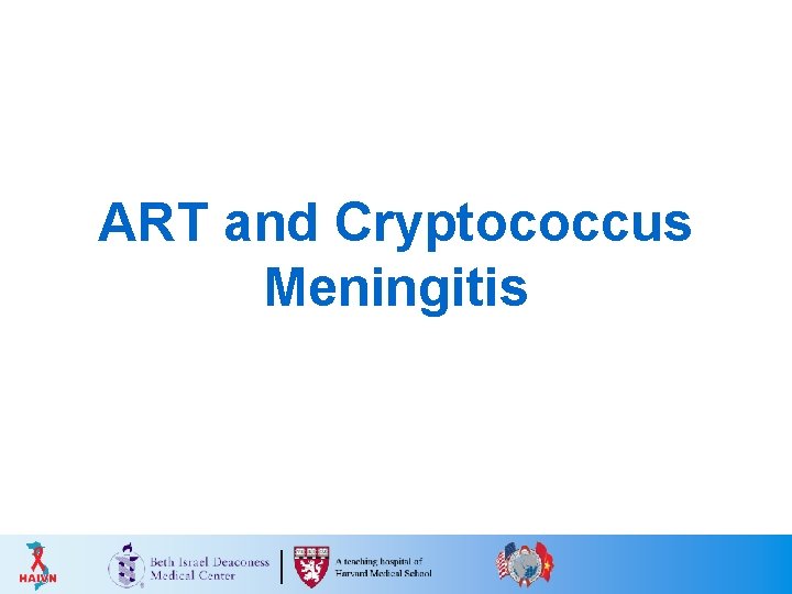 ART and Cryptococcus Meningitis 