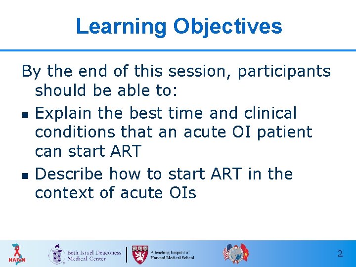 Learning Objectives By the end of this session, participants should be able to: n