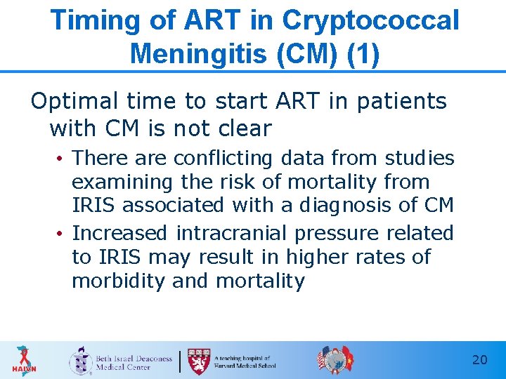 Timing of ART in Cryptococcal Meningitis (CM) (1) Optimal time to start ART in