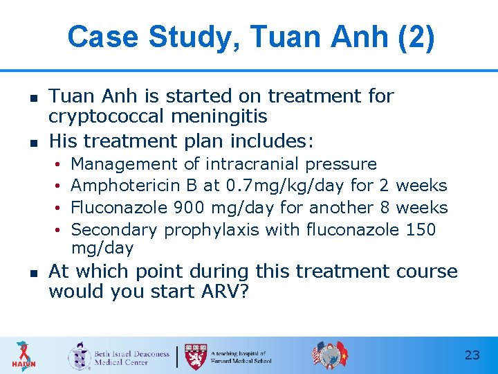 Case Study, Tuan Anh (2) n n Tuan Anh is started on treatment for