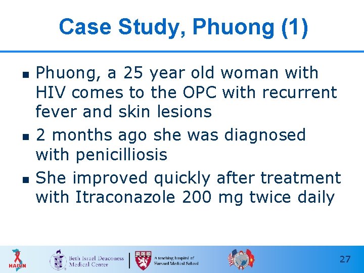 Case Study, Phuong (1) n n n Phuong, a 25 year old woman with