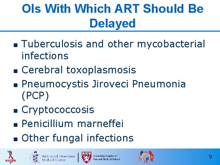 OIs With Which ART Should Be Delayed n n n Tuberculosis and other mycobacterial