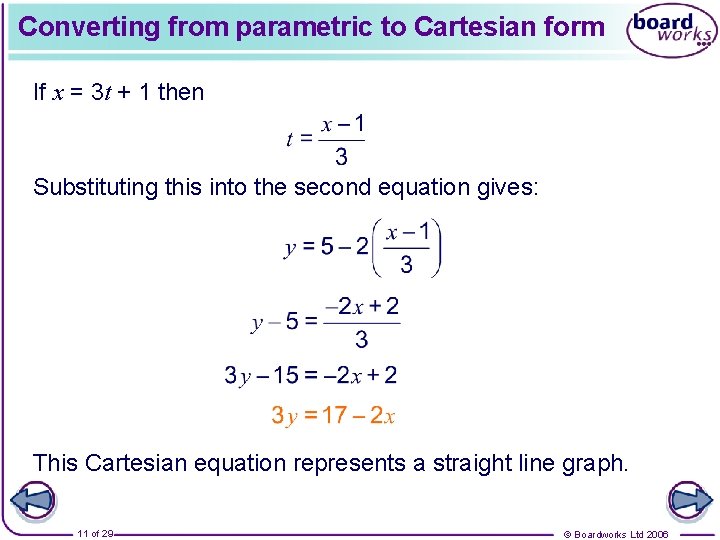 Converting from parametric to Cartesian form If x = 3 t + 1 then