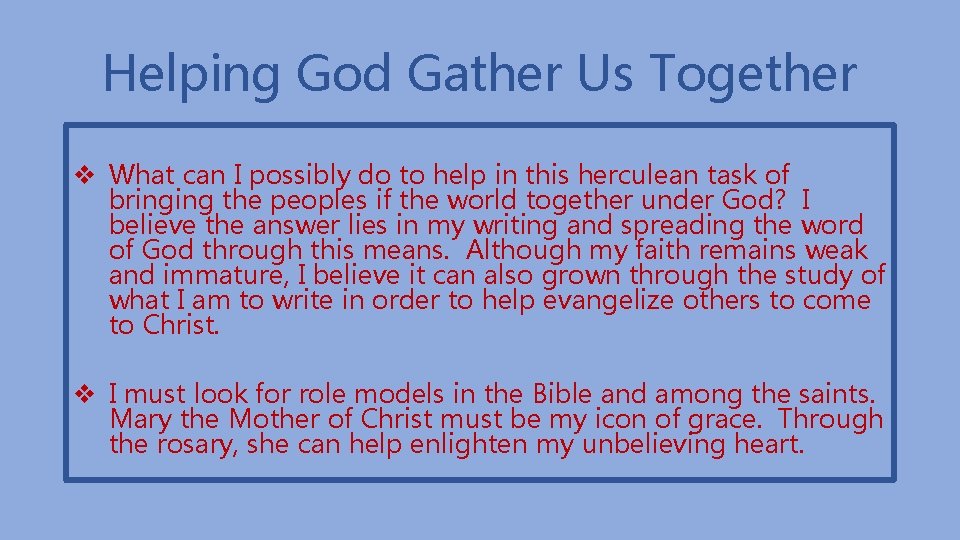 Helping God Gather Us Together v What can I possibly do to help in