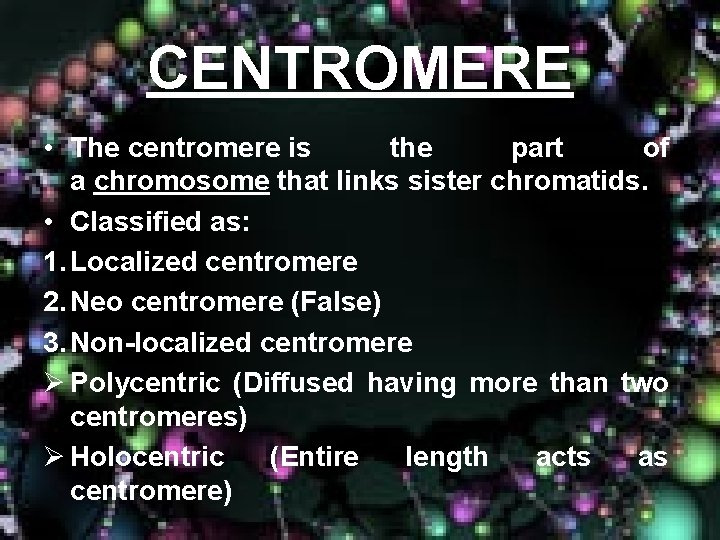 CENTROMERE • The centromere is the part of a chromosome that links sister chromatids.