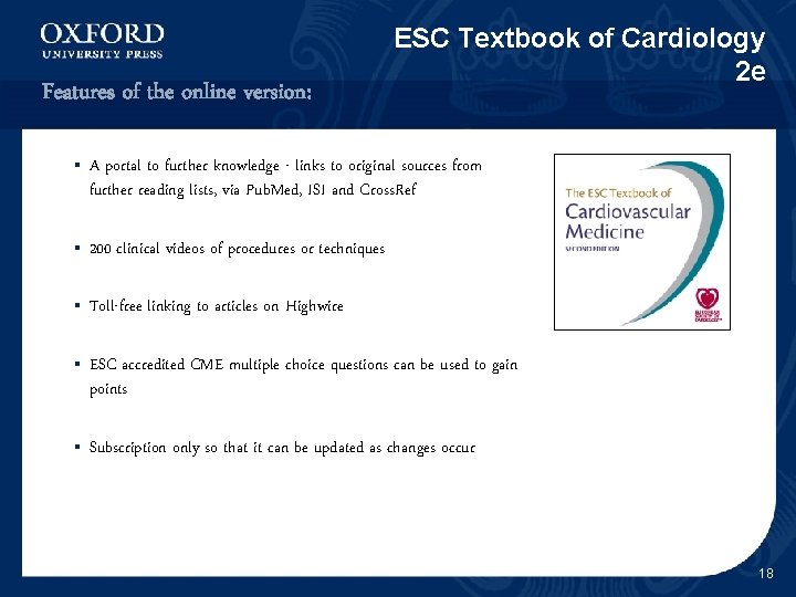 Features of the online version: ESC Textbook of Cardiology 2 e § A portal