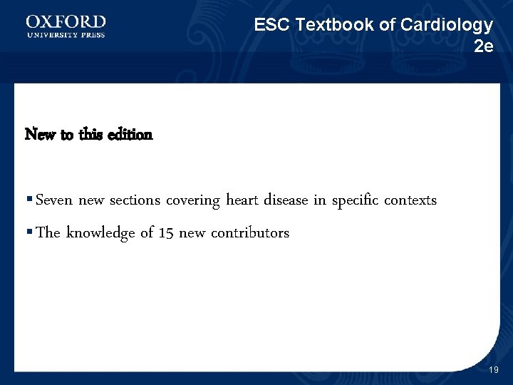 ESC Textbook of Cardiology 2 e New to this edition § Seven new sections