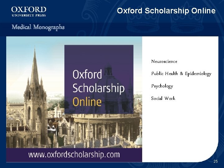 Oxford Scholarship Online Medical Monographs Neuroscience Public Health & Epidemiology Psychology Social Work 25