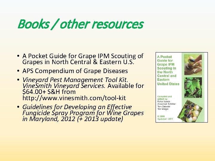 Books / other resources • A Pocket Guide for Grape IPM Scouting of Grapes