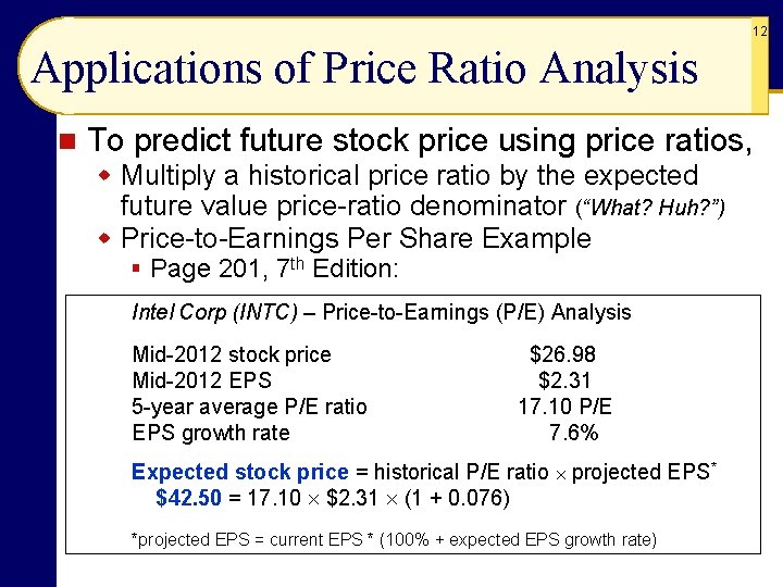 12 Applications of Price Ratio Analysis n To predict future stock price using price