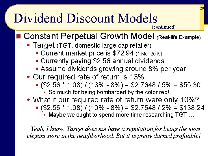 28 Dividend Discount Models (continued) n Constant Perpetual Growth Model (Real-life Example) w Target