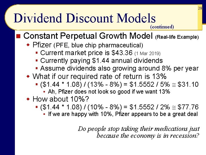 29 Dividend Discount Models (continued) n Constant Perpetual Growth Model (Real-life Example) w Pfizer
