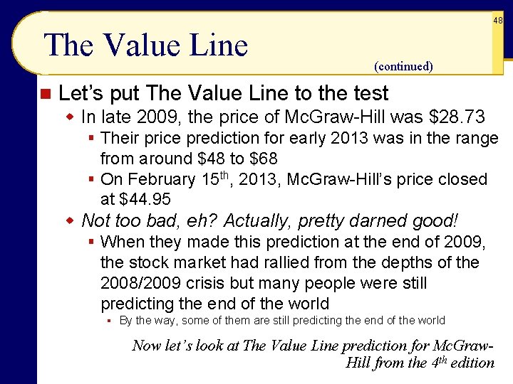 48 The Value Line n (continued) Let’s put The Value Line to the test