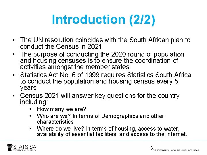Introduction (2/2) • The UN resolution coincides with the South African plan to conduct