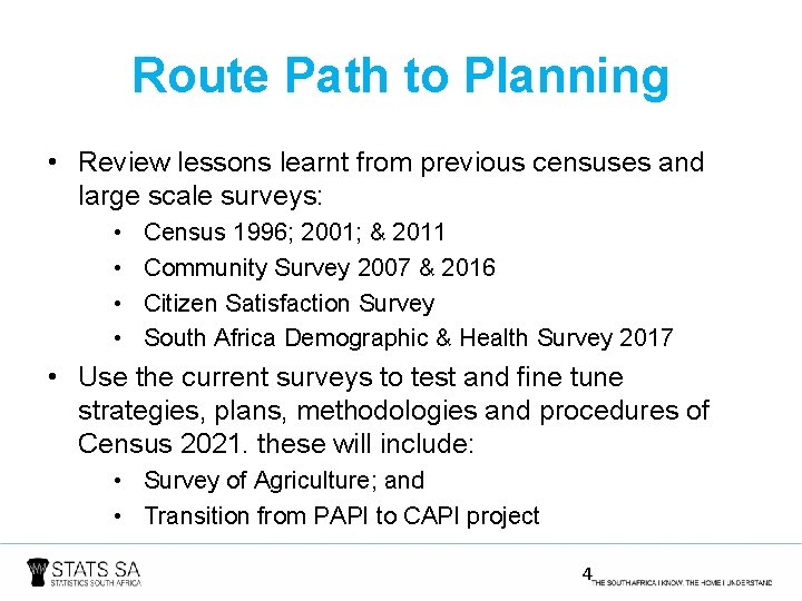 Route Path to Planning • Review lessons learnt from previous censuses and large scale