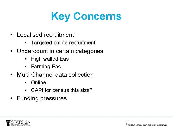 Key Concerns • Localised recruitment • Targeted online recruitment • Undercount in certain categories