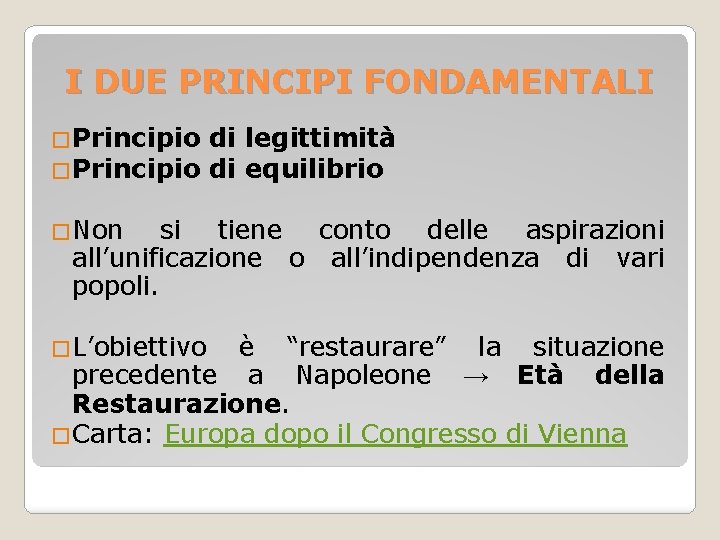 I DUE PRINCIPI FONDAMENTALI �Principio di legittimità di equilibrio �Non si tiene conto delle