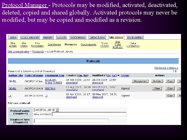 Protocol Manager - Protocols may be modified, activated, deleted, copied and shared globally. Activated