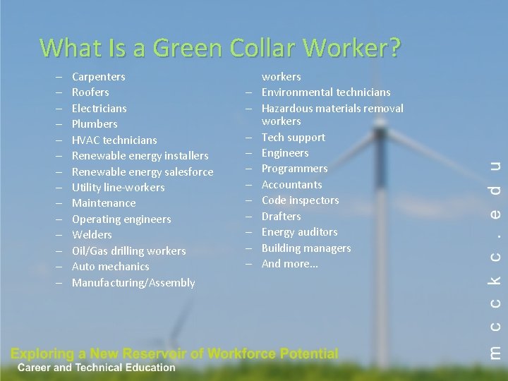 What Is a Green Collar Worker? – – – – Carpenters Roofers Electricians Plumbers What Is a Green Collar Worker? – – – – Carpenters Roofers Electricians Plumbers