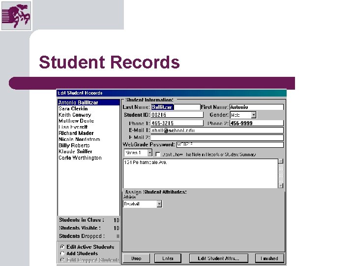 Student Records © 2001 Chariot Software Group Student Records © 2001 Chariot Software Group