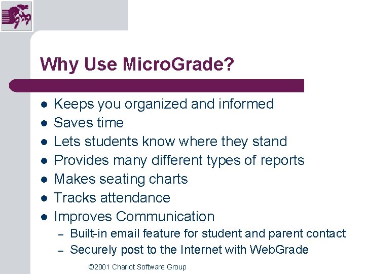 Why Use Micro. Grade? l l l l Keeps you organized and informed Saves Why Use Micro. Grade? l l l l Keeps you organized and informed Saves