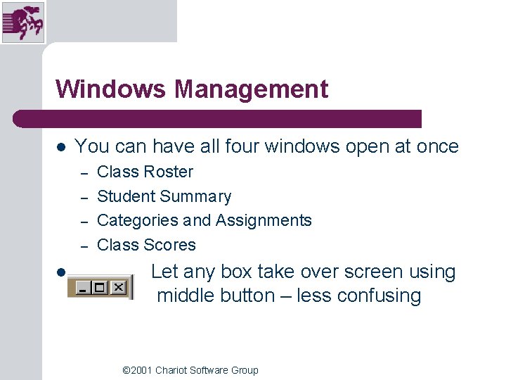 Windows Management l You can have all four windows open at once – – Windows Management l You can have all four windows open at once – –