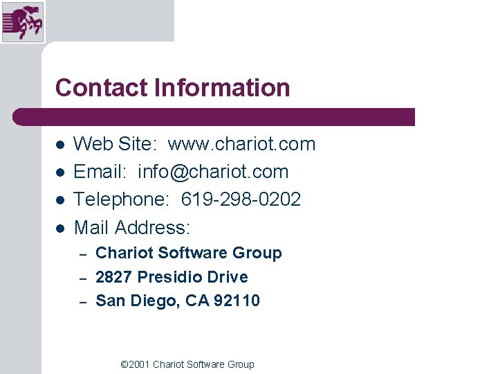 Contact Information l l Web Site: www. chariot. com Email: info@chariot. com Telephone: 619 Contact Information l l Web Site: www. chariot. com Email: info@chariot. com Telephone: 619