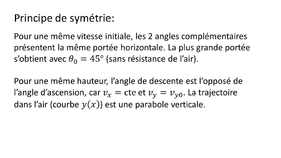 Principe de symétrie: 