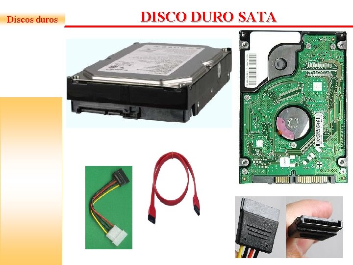 Discos duros DISCO DURO SATA Discos duros DISCO DURO SATA