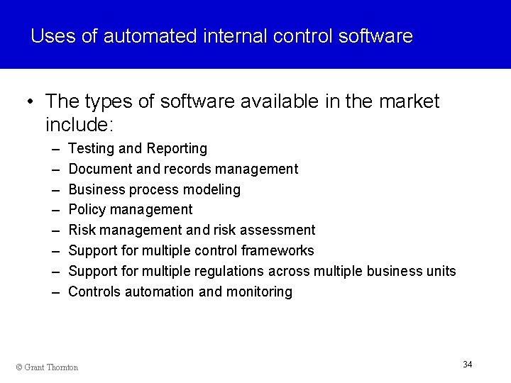 Uses of automated internal control software • The types of software available in the