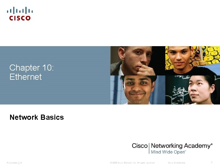 Chapter 10: Ethernet Network Basics Presentation_ID © 2008 Cisco Systems, Inc. All rights reserved.