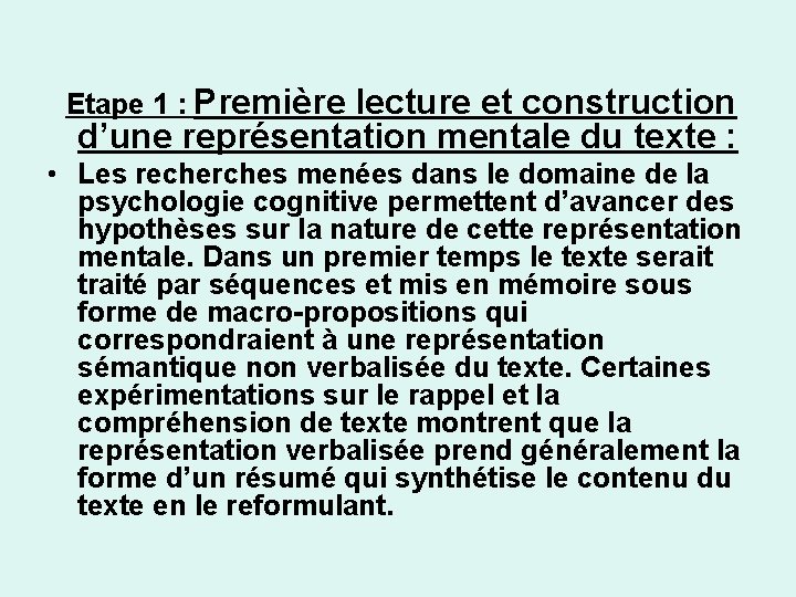 Première lecture et construction d’une représentation mentale du texte : Etape 1 : •