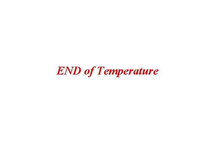 END of Temperature 