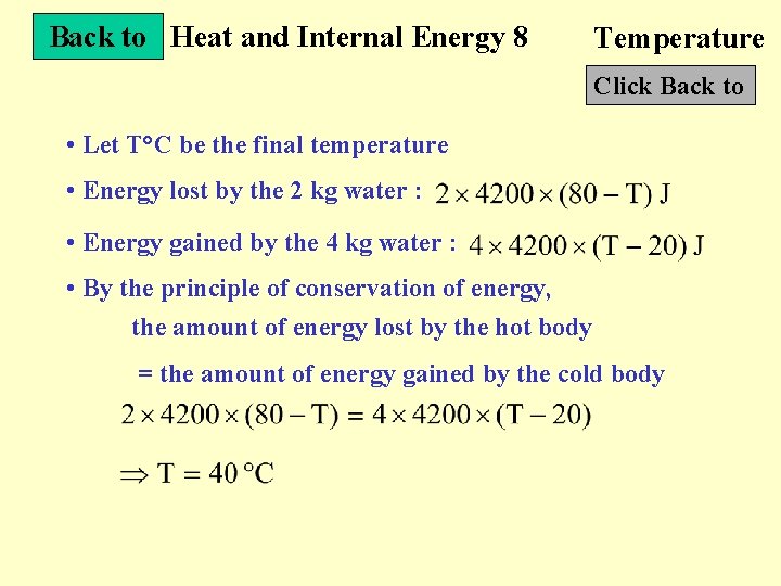 Back to Heat and Internal Energy 8 Temperature Click Back to • Let T°C Back to Heat and Internal Energy 8 Temperature Click Back to • Let T°C
