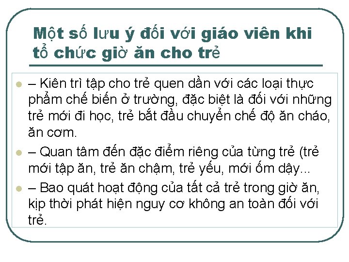 Một số lưu ý đối với giáo viên khi tổ chức giờ ăn cho