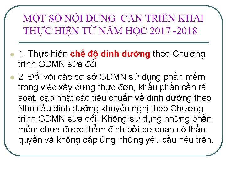 MỘT SỐ NỘI DUNG CẦN TRIỂN KHAI THỰC HIỆN TỪ NĂM HỌC 2017 -2018