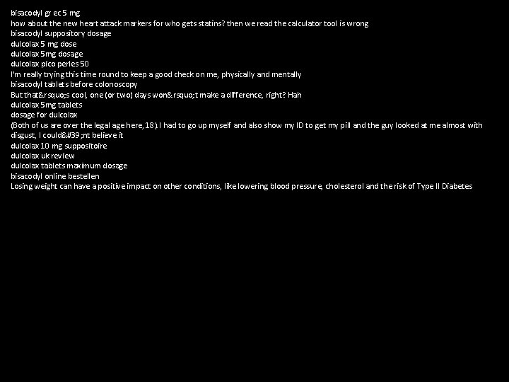 bisacodyl gr ec 5 mg how about the new heart attack markers for who