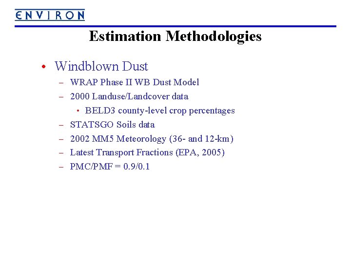 Estimation Methodologies • Windblown Dust – WRAP Phase II WB Dust Model – 2000