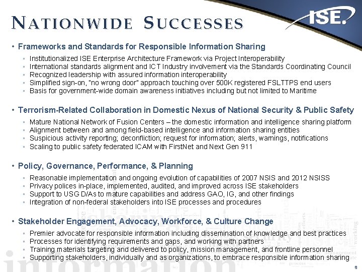 NATIONWIDE SUCCESSES • Frameworks and Standards for Responsible Information Sharing ◦ ◦ ◦ Institutionalized