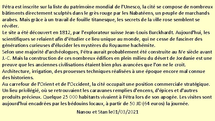 Pétra est inscrite sur la liste du patrimoine mondial de l'Unesco, la cité se