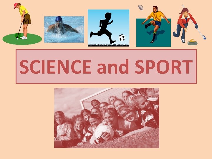 SCIENCE and SPORT 